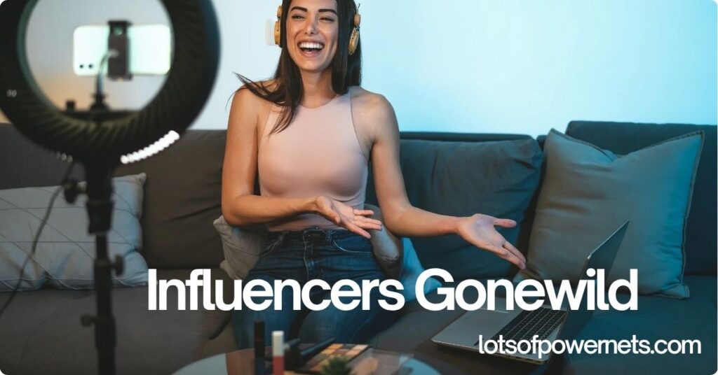 Influencers Gonewild