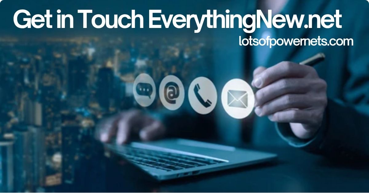 Get in Touch EverythingNew.net